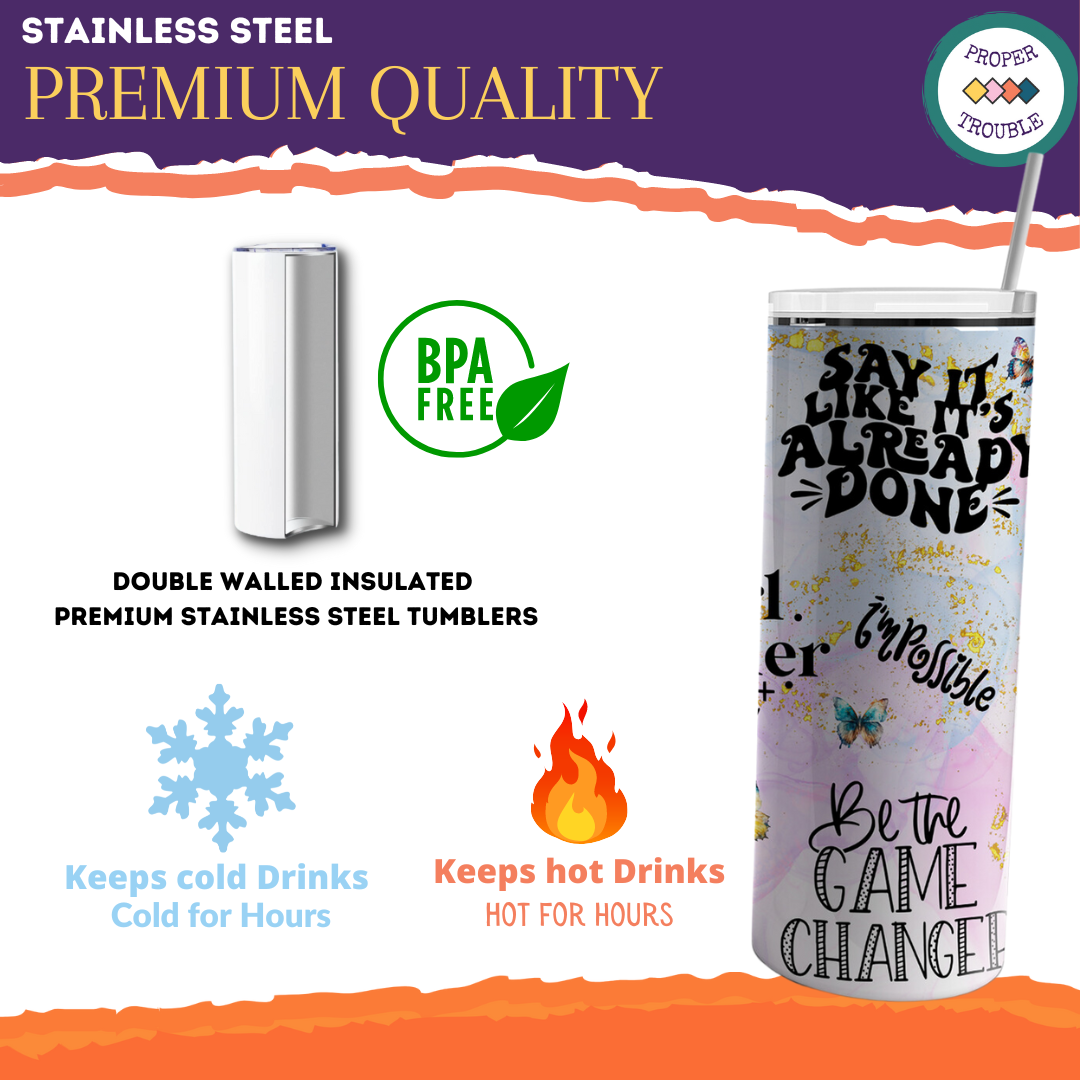 Say It Like It's Already Done 20oz Travel Tumbler