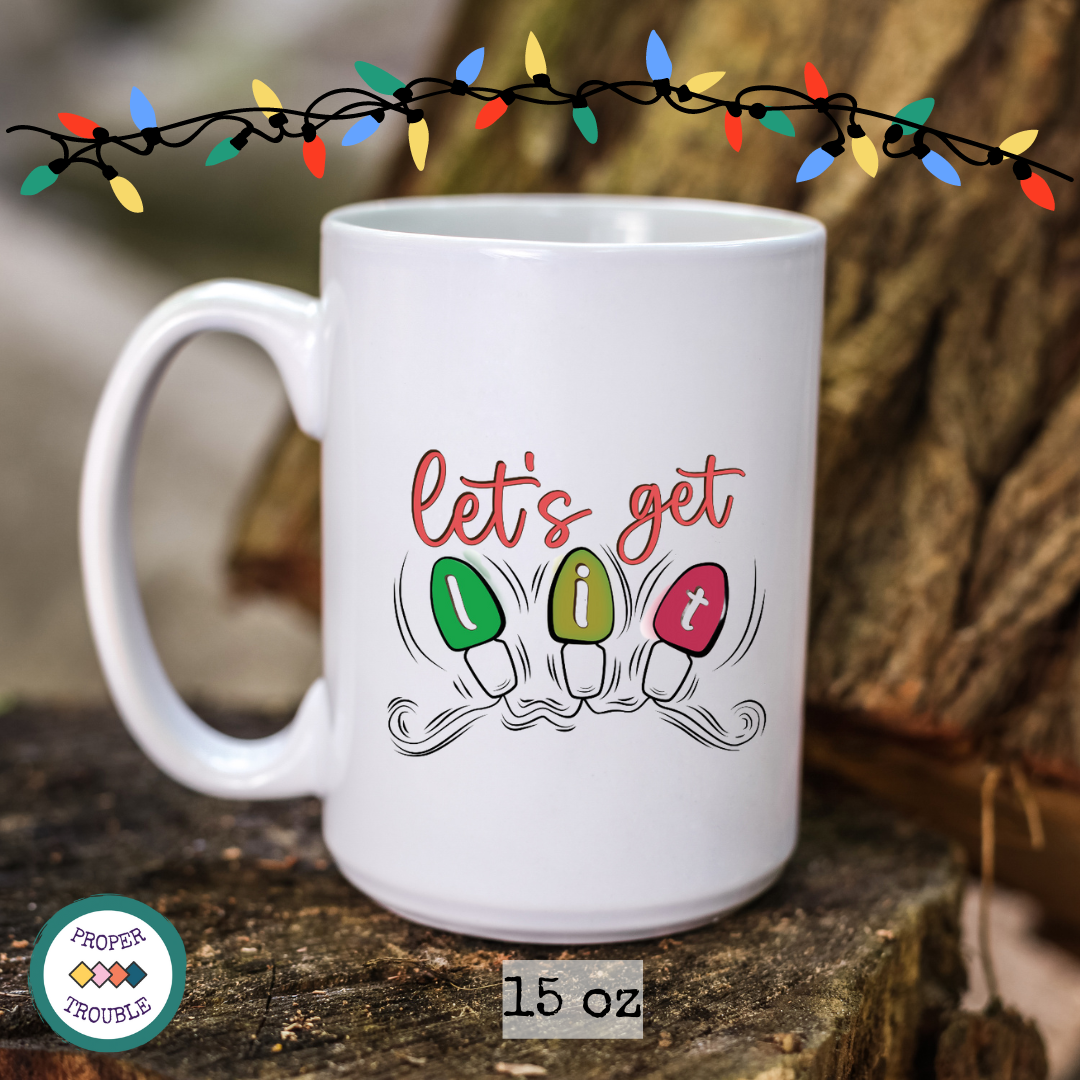 Proud Member of the Naughty List Club / Let's Get Lit Coffee / Tea Mug