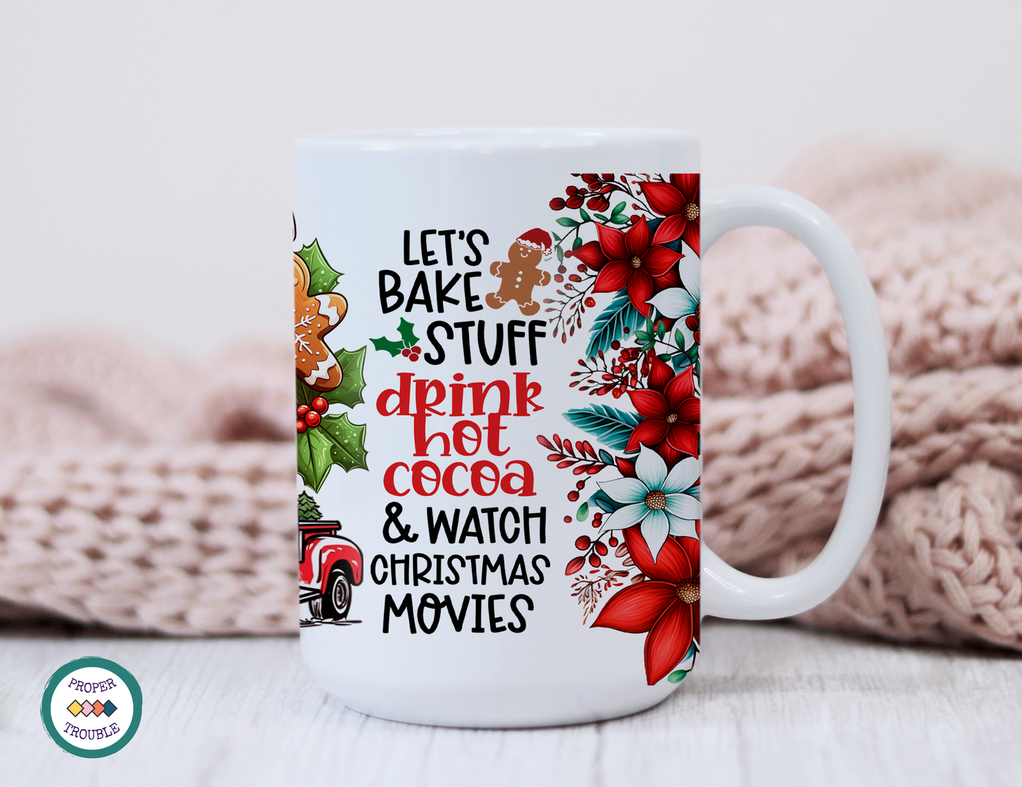 Christmas Movie Watching Mug - Let's Bake Stuff, drink hot chocolate & Watch Christmas Movies