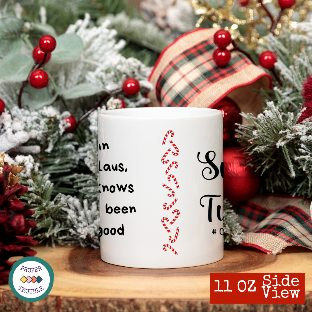 More Than Santa Claus Your Sister Knows When You've Been Bad and Good / Sweet but Twisted #candycane Coffee / Tea Mug