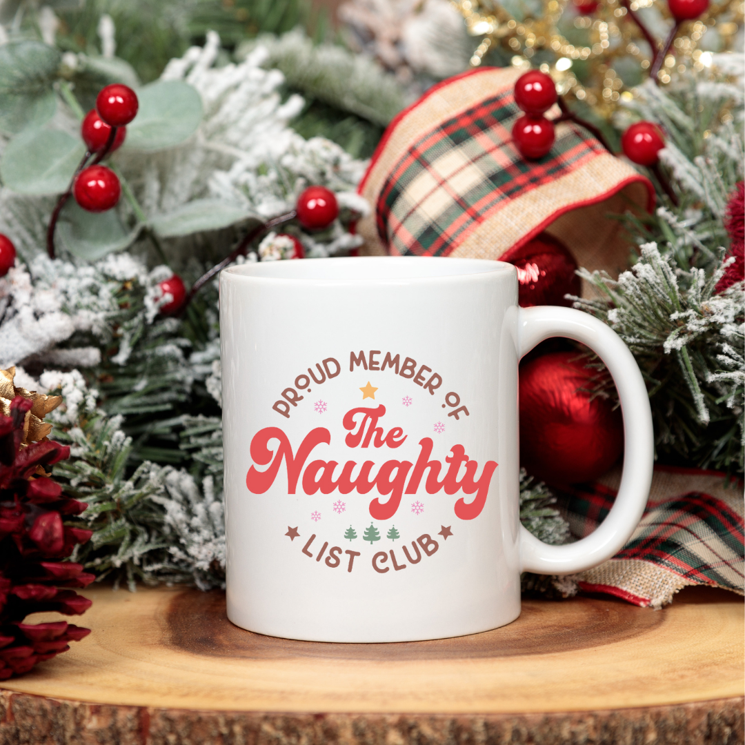 Proud Member of the Naughty List Club / Let's Get Lit Coffee / Tea Mug