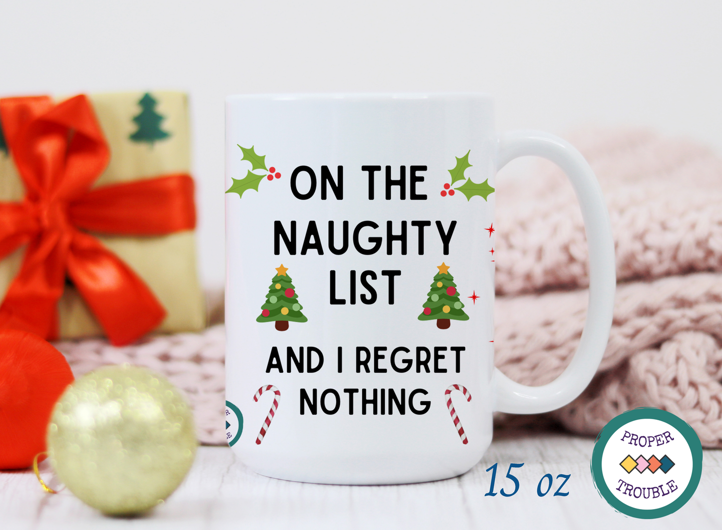 On The Naughty List And I Regret Nothing/ Santa Why You Be Judgin? Coffee / Tea Mug